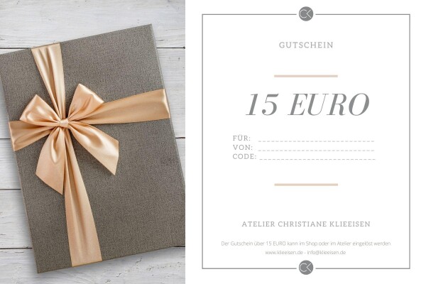Voucher 15 EURO as a gift voucher, voucher | Atelier Christiane Klieeisen